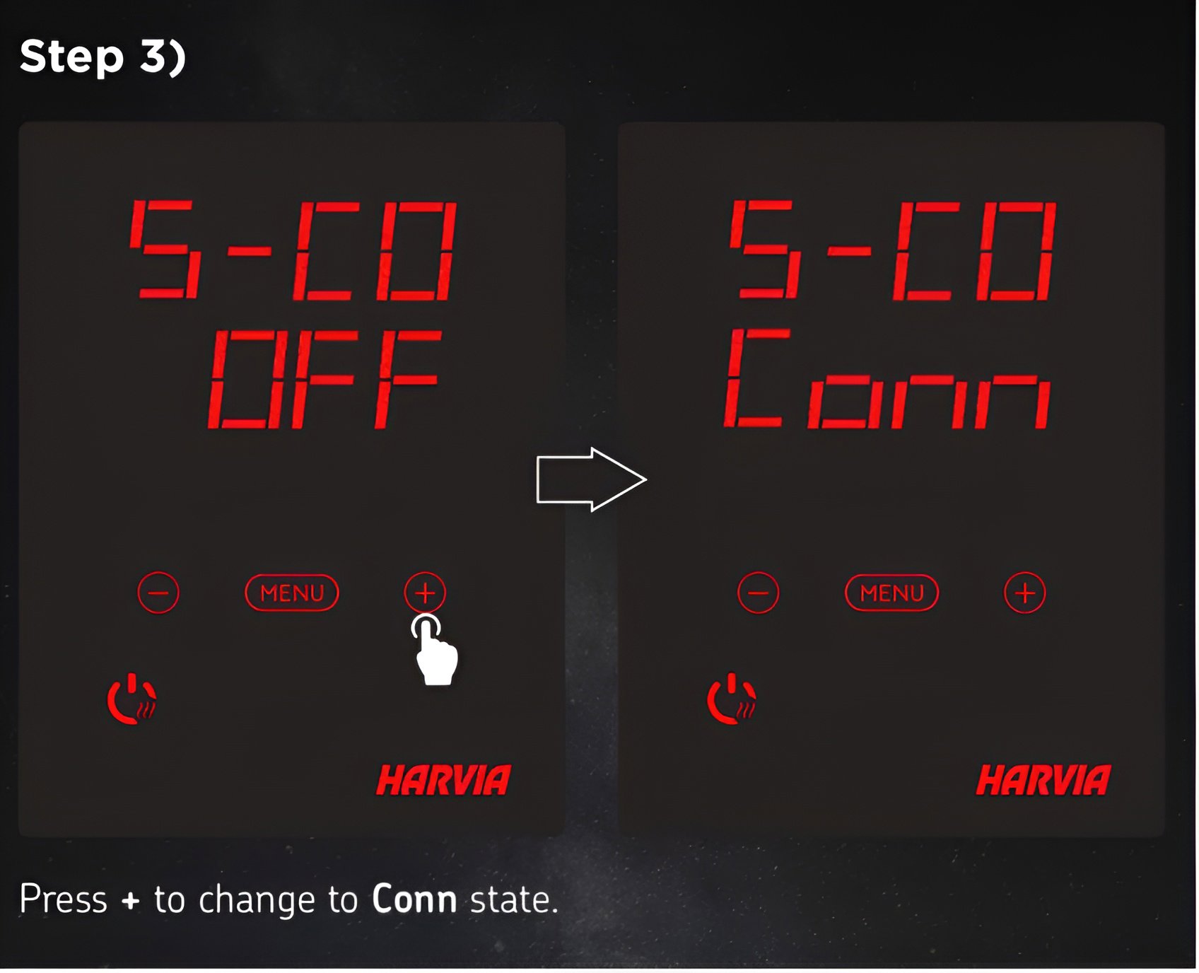 Nhấn phím (+) để thay đổi trạng thái OFF sang Coon